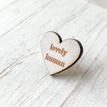 Load image into Gallery viewer, 'Lovely Human' Heart Shaped Pin Badge - Pink or White Pin Badge