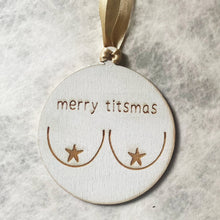 Load image into Gallery viewer, &#39;Merry Titsmas&#39; Christmas Decoration
